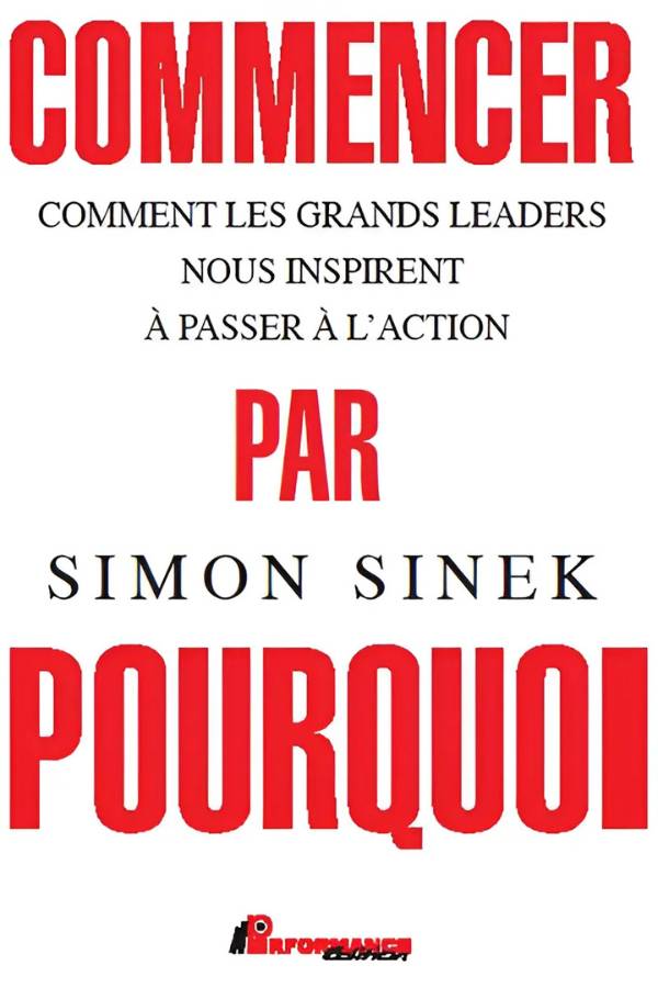 Avis Ikibook – Commencer par Pourquoi de Simon Sinek (couverture)