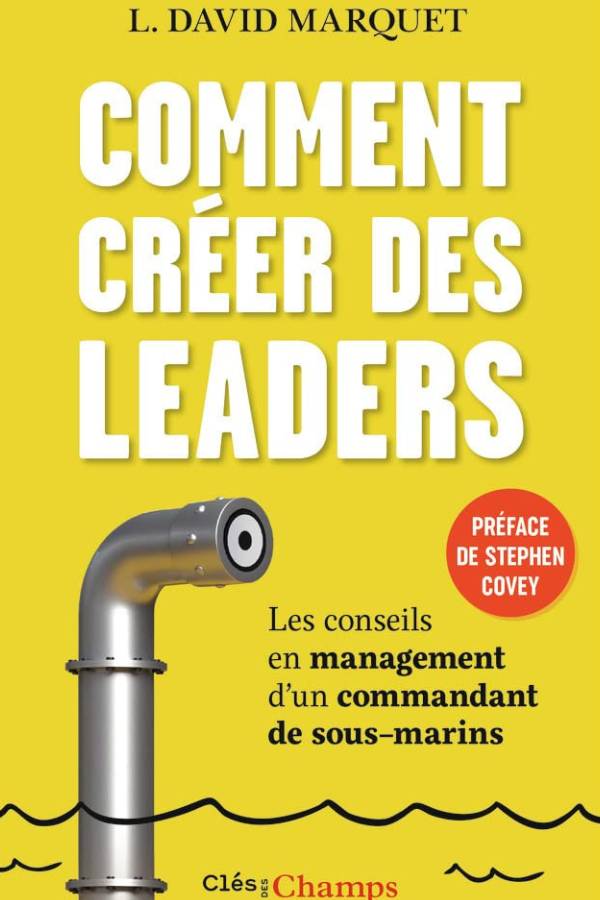 Avis Ikibook – Comment créer des leaders de David Marquet (couverture)