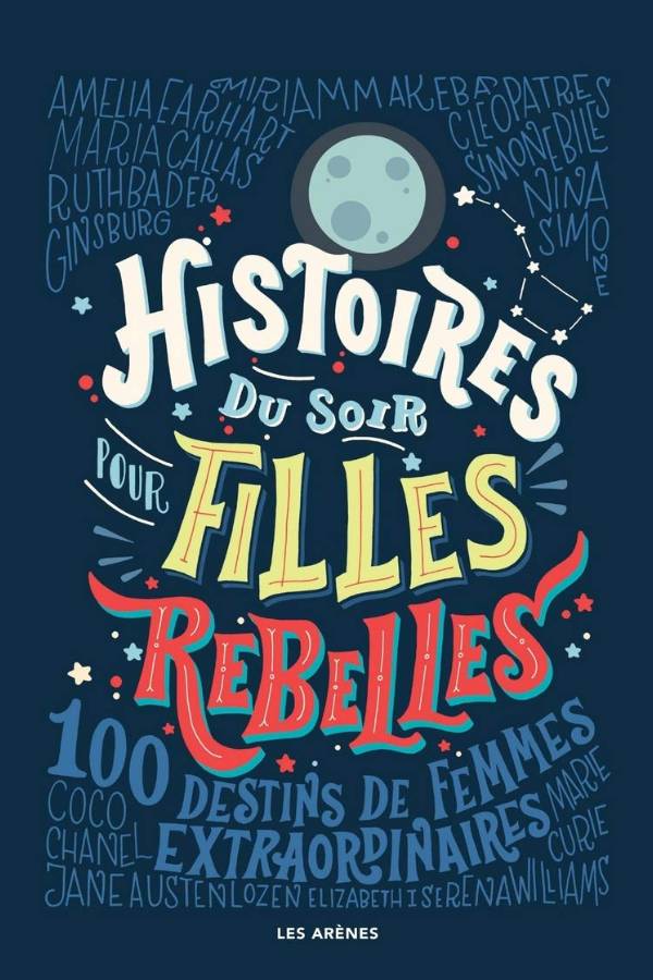 Avis Ikibook – Histoires du soir pour filles rebelles de Elena Favilli et Francesca Cavallo (couverture)