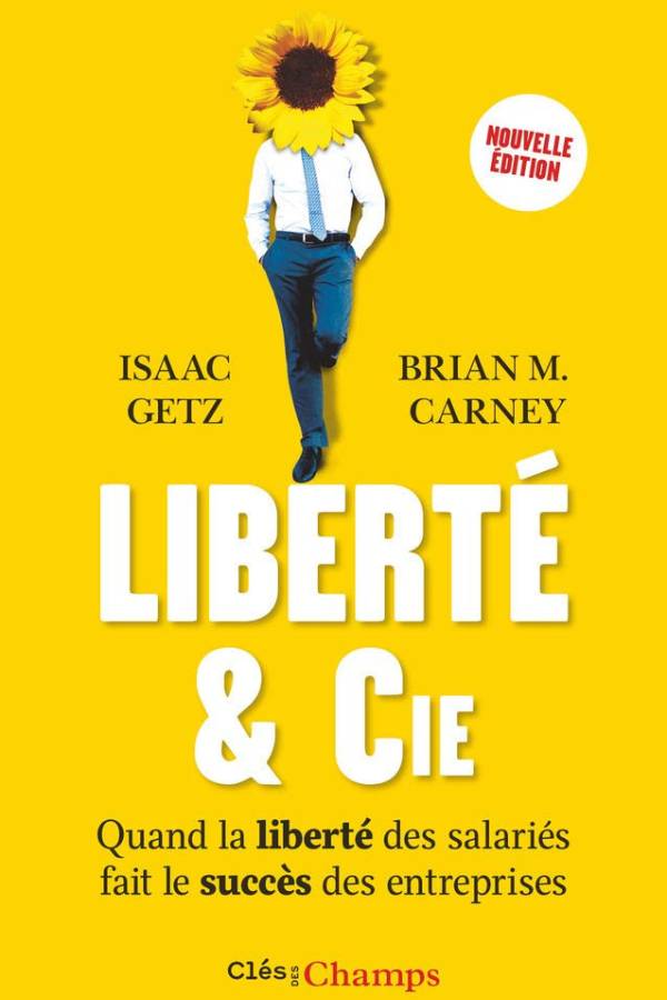 Avis Ikibook – Liberté & Cie de Brian M. Carney et Isaac Getz (couverture)